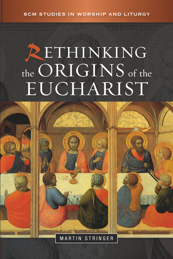 

Rethinking the Origins of the Eucharist