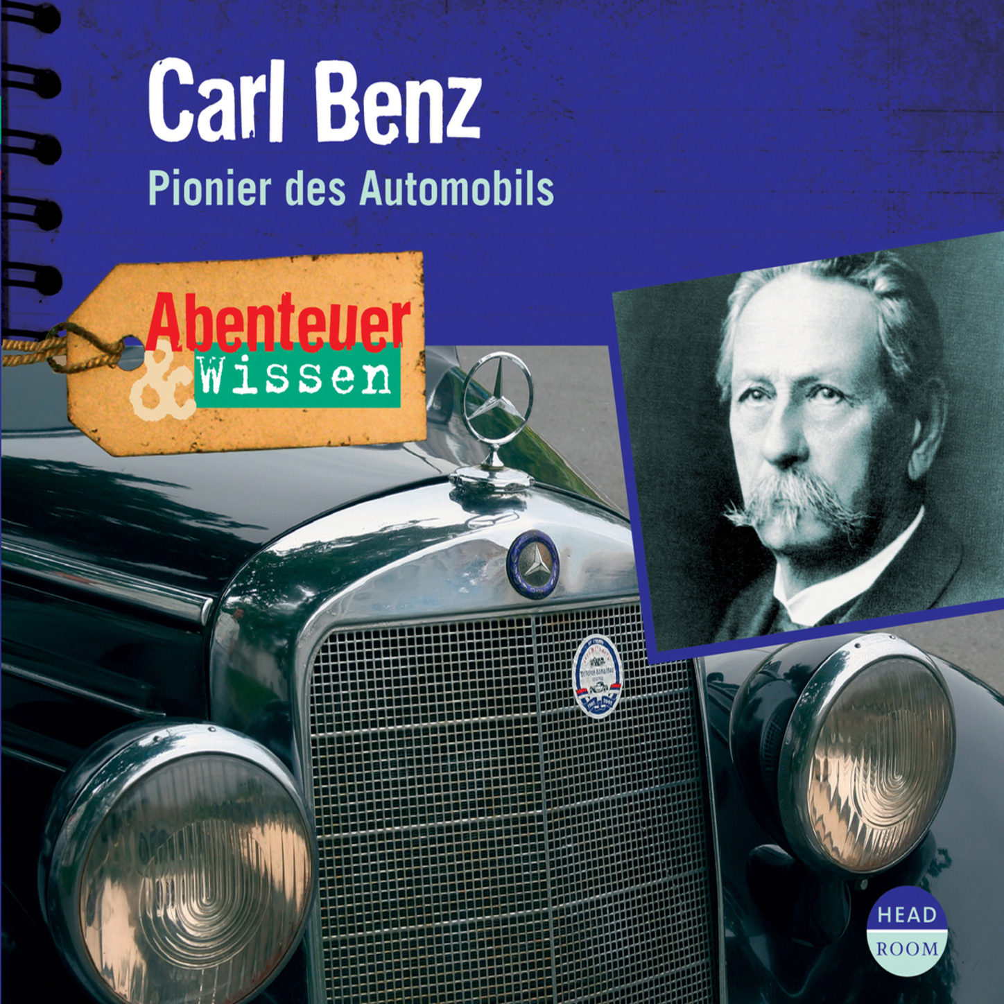 

Carl Benz - Pionier des Automobils - Abenteuer & Wissen (Ungekürzt)