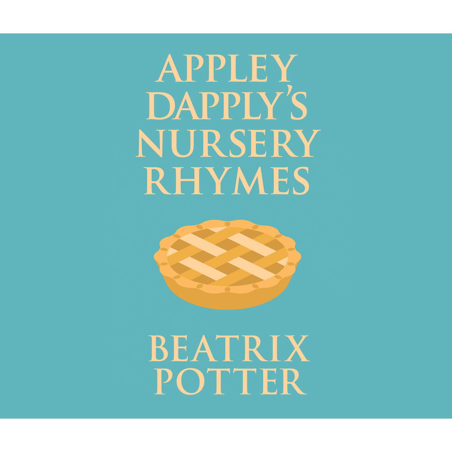 Appley Dapply's Nursery Rhymes (Unabridged)