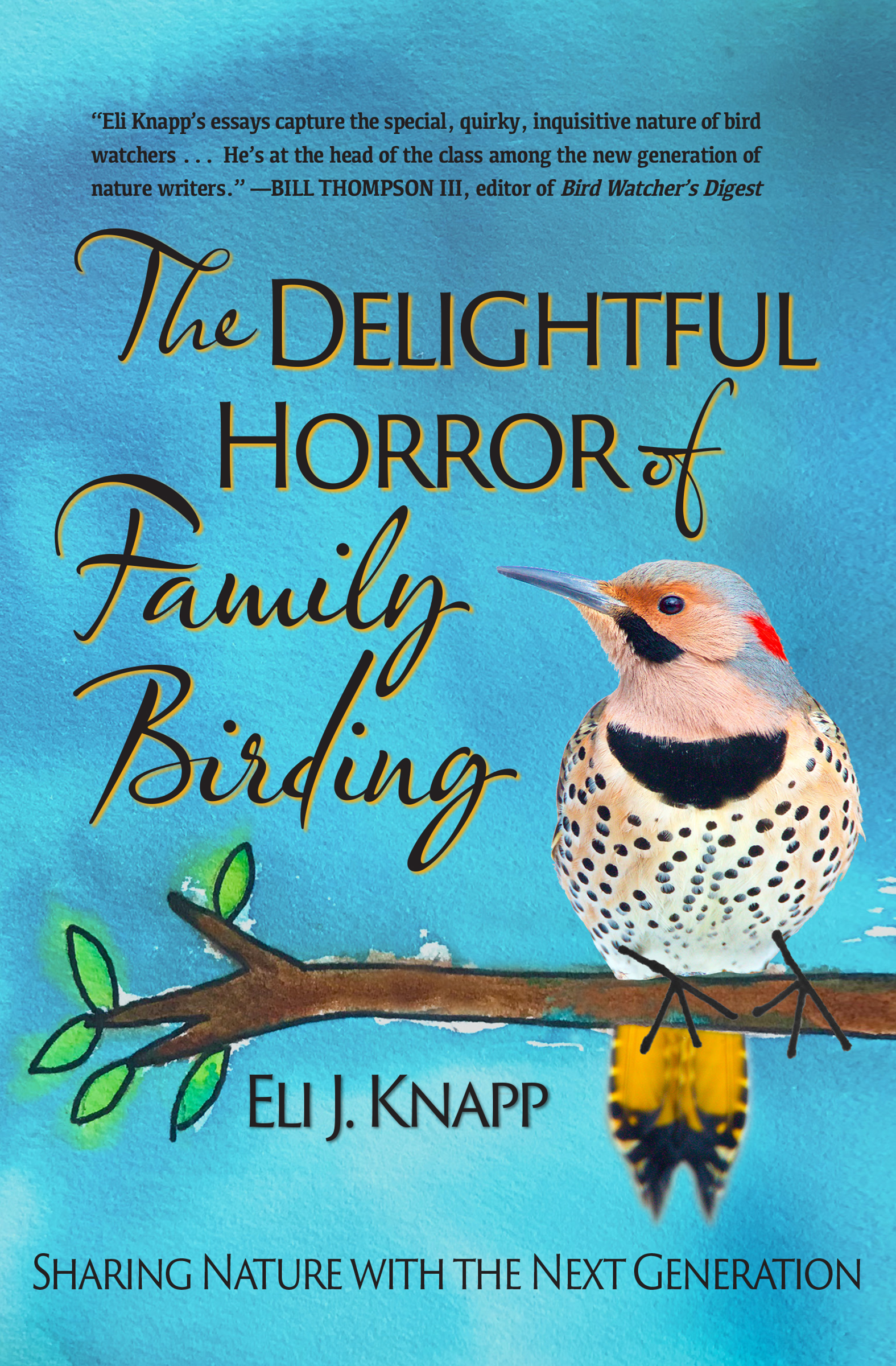 Eli J. Knapp The Delightful Horror of Family Birding mary barney a biographical memoir of the late commodore joshua barney from autobiographical notes and journals in possession of his family and other authentic sources