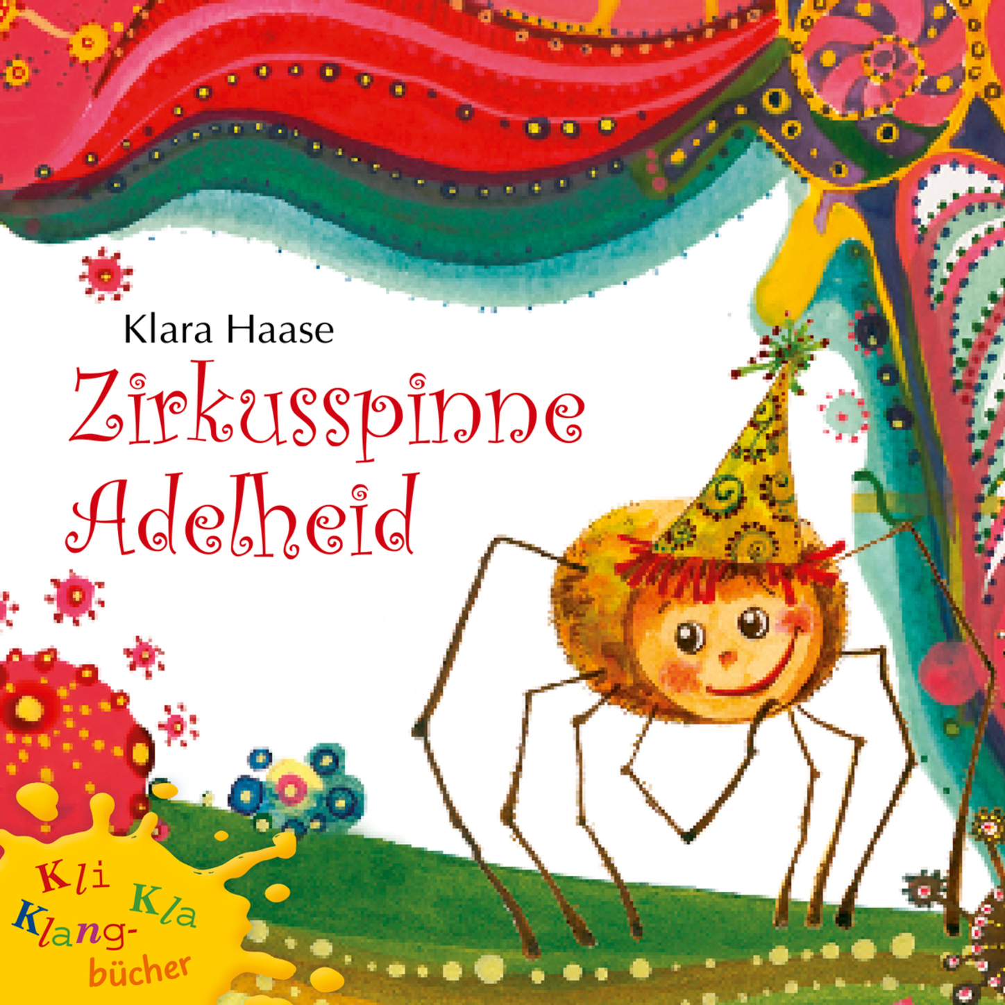 

Zirkusspinne Adelheid - Kli-Kla-Klangbücher