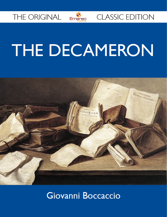 The Decameron - The Original Classic Edition