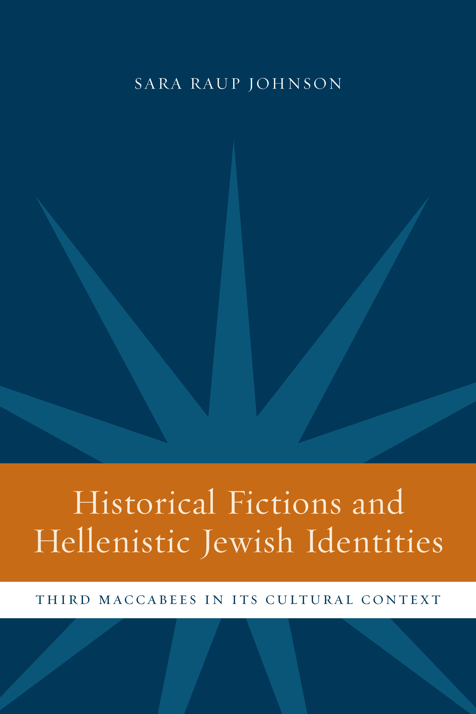 Historical Fictions and Hellenistic Jewish Identity