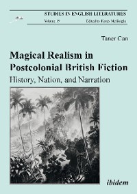 Taner Can Magical Realism in Postcolonial British Fiction: History, Nation, and Narration american realism