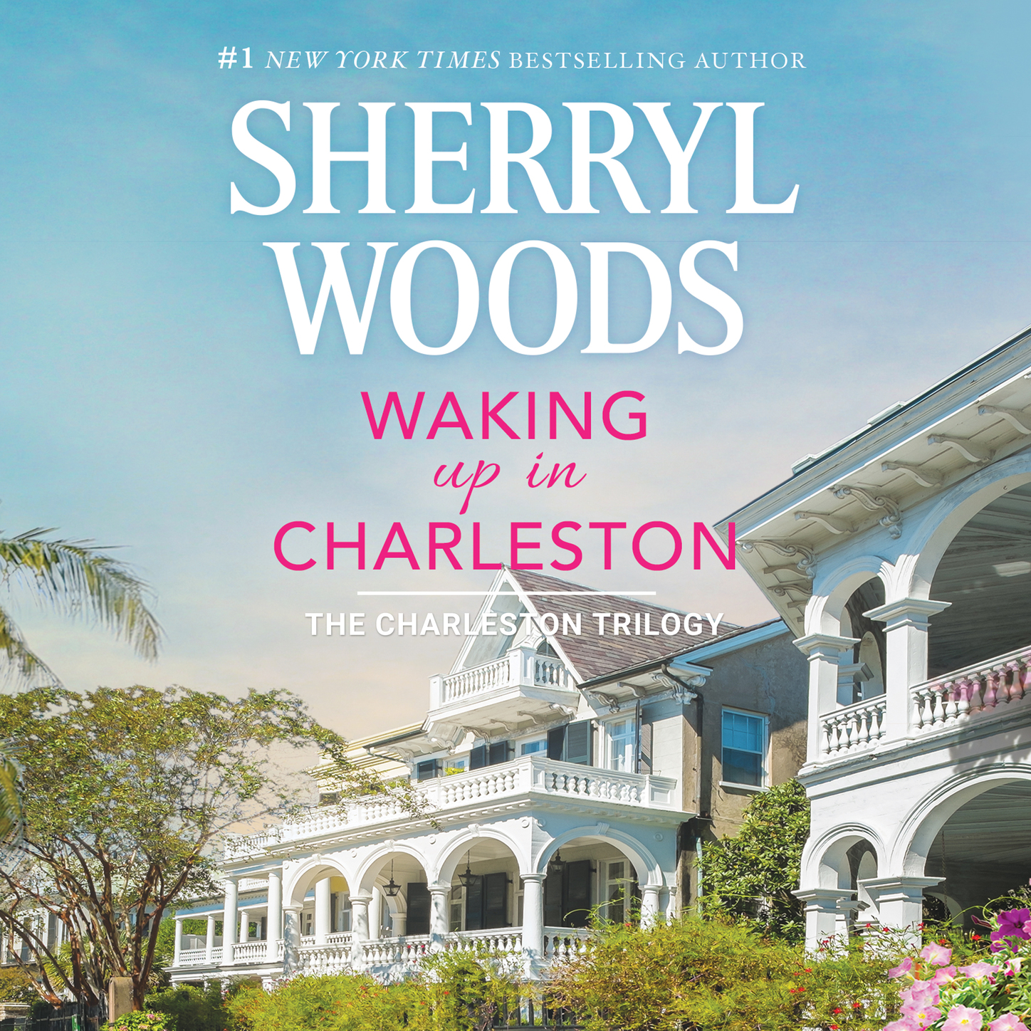 Waking Up in Charleston - Charleston Trilogy, Book 3 (Unabridged)