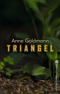 Triangel – Anne Goldmann, Argument Verlag mit Ariadne