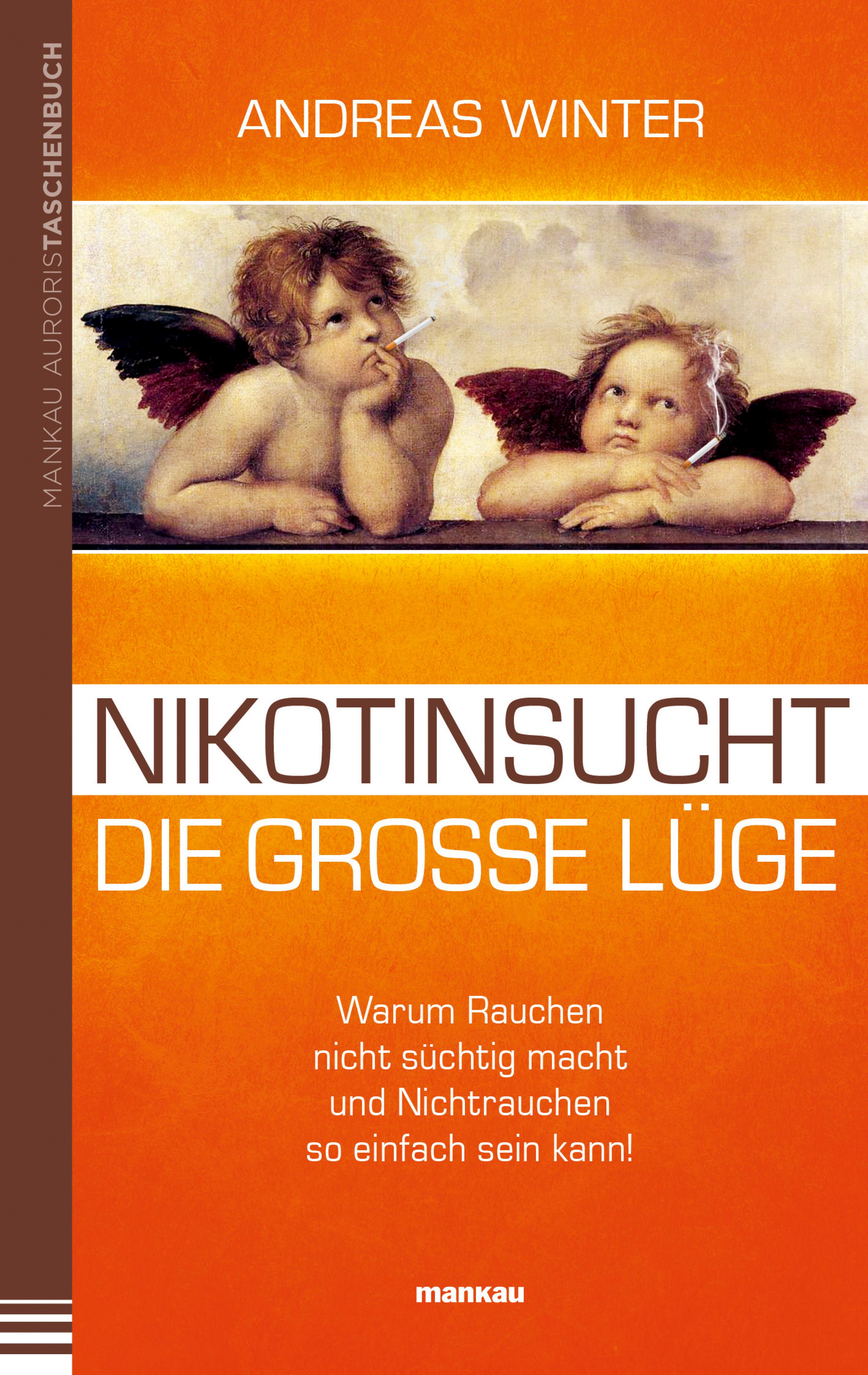 «Nikotinsucht - die große Lüge» – Andreas Winter | ЛитРес