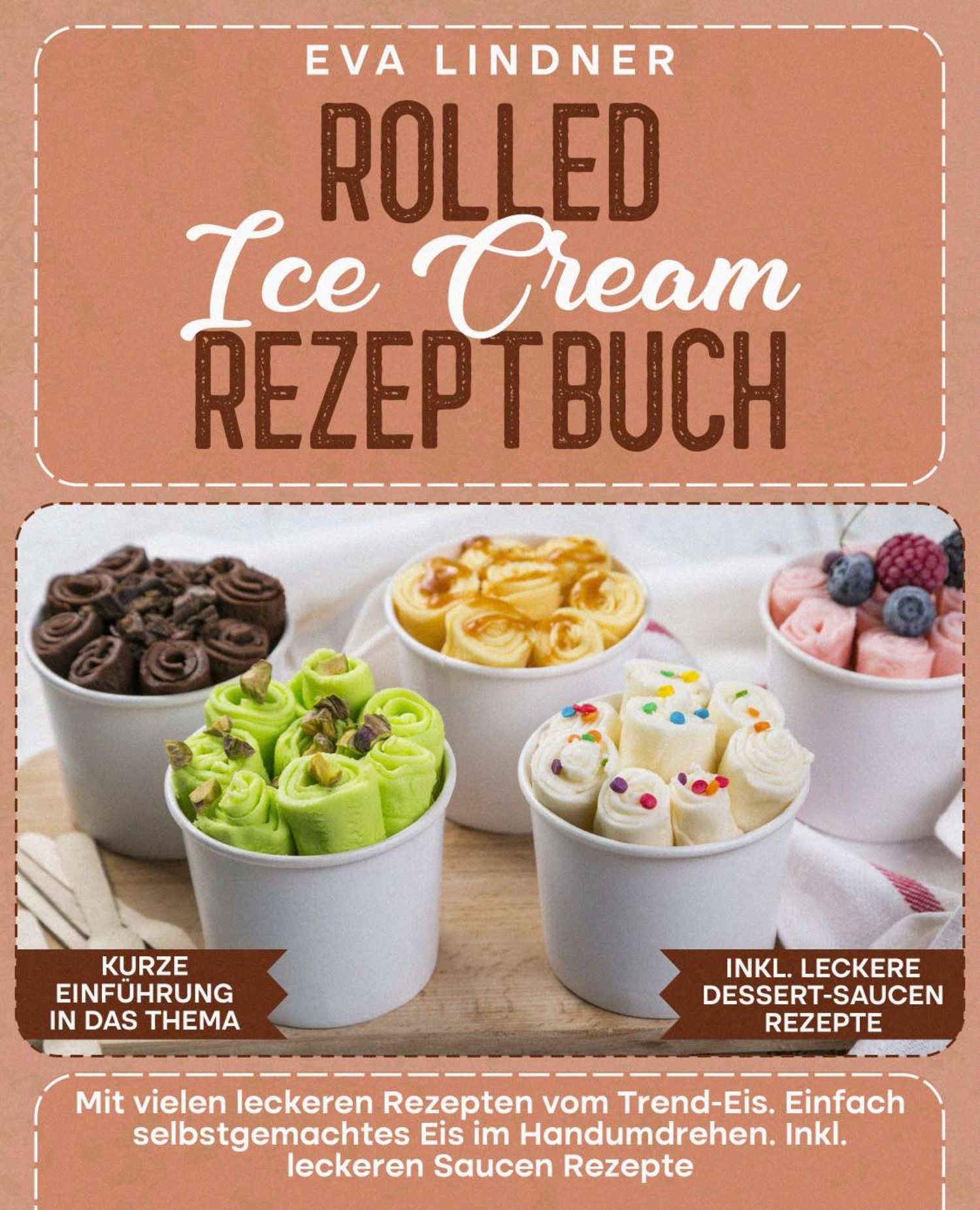 Rolled Ice Cream Rezeptbuch, Eva Lindner – читать онлайн на ЛитРес