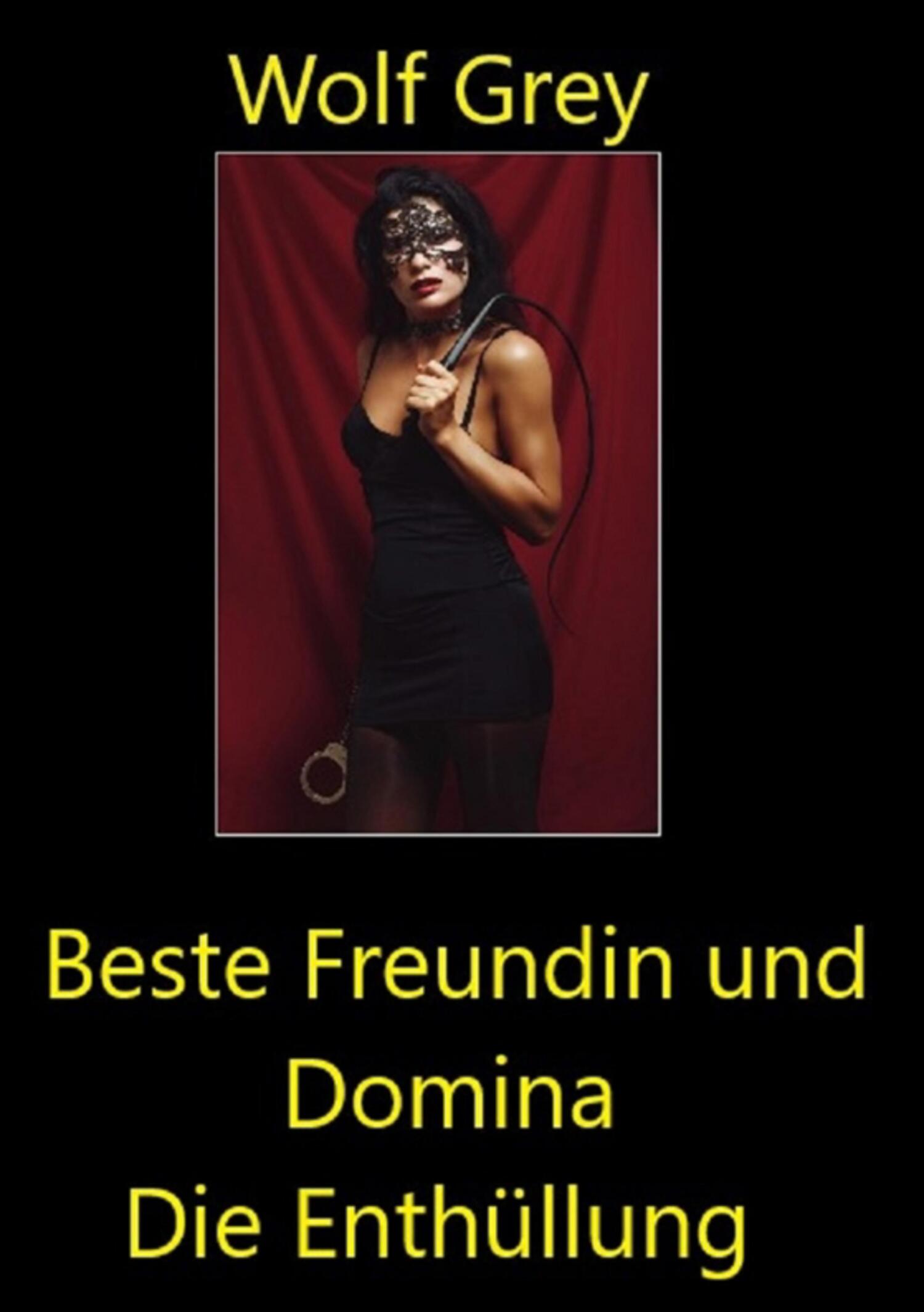 Beste Freundin und Domina, Wolf Grey – читать онлайн на ЛитРес