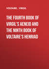 The Fourth Book of Virgil's Aeneid and the Ninth Book of Voltaire's Henriad