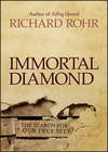 Immortal Diamond. The Search for Our True Self