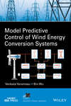 Model Predictive Control of Wind Energy Conversion Systems