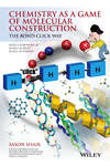 Chemistry as a Game of Molecular Construction