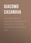 The Memoirs of Jacques Casanova de Seingalt, 1725-1798. Volume 09: the False Nun