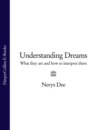 Understanding Dreams: What they are and how to interpret them
