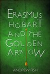 Erasmus Hobart and the Golden Arrow