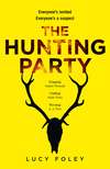 The Hunting Party: Get ready for the most gripping, hotly-anticipated crime thriller of 2018