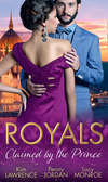 Royals: Claimed By The Prince: The Heartbreaker Prince / Passion and the Prince / Prince of Secrets