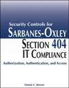 Security Controls for Sarbanes-Oxley Section 404 IT Compliance