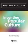 Inventing Popular Culture