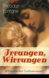 Irrungen, Wirrungen (Historischer Liebesroman)