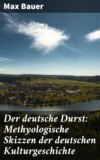 Der deutsche Durst: Methyologische Skizzen der deutschen Kulturgeschichte