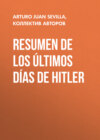 Resumen De Los Últimos Días De Hitler