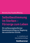 Selbstbestimmung im Sterben - Fürsorge zum Leben