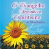 O Evangelho segundo o Espiritismo (Integral)