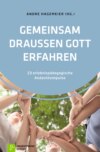 Gemeinsam draußen Gott erfahren