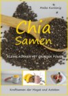 Chia Samen. Kleine Körner mit grosser Power.