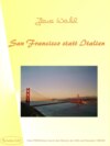 San Francisco statt Italien