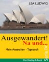 Ausgewandert! Na und … (Serie IV)