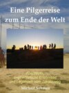 Eine Pilgerreise zum Ende der Welt