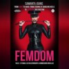 FEMDOM tales: 13 Female Led Relationships & Submissions novellas. From light to hard. From staring at dangling heels to hardcore ballbusting