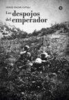 Los despojos del emperador - Tomo 1