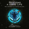 Realizing a Good Life - Men's Pathways out of Drugs and Crime (Unabridged)
