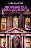 The Grand Old Opera House Hotel (NHB Modern Plays)