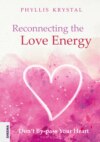 Reconnecting the Love Energy - This book is a cry for help to all those who are truly dedicated to service,  whether at the individual level or on a more widespread scale.