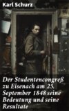 Der Studentencongreß zu Eisenach am 25. September 1848 seine Bedeutung und seine Resultate