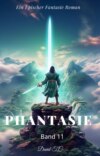 Phantasie：Ein Epos Fantasie Roman(Band 11)