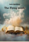 The Flying monk
