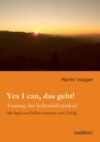 Yes I can, das geht!