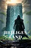 Heiliges Land:Ein Epischer Fantasie Abenteuer Roman (Band 6)