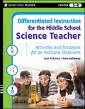 Differentiated Instruction for the Middle School Science Teacher. Activities and Strategies for an Inclusive Classroom - Joan  D'Amico