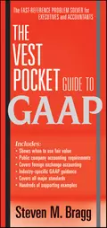 The Vest Pocket Guide to GAAP - Steven Bragg M.