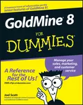 GoldMine 8 For Dummies - Joel  Scott