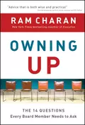 Owning Up. The 14 Questions Every Board Member Needs to Ask - Ram  Charan