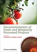 Decontamination of Fresh and Minimally Processed Produce - Vicente Gomez-Lopez M.