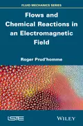 Flows and Chemical Reactions in an Electromagnetic Field - Roger  Prud'homme